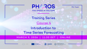 PHAROS AI Factory Training Series – Course 4 “Introduction to Time Series Forecasting”, ML Track | on March 9th, 2026
